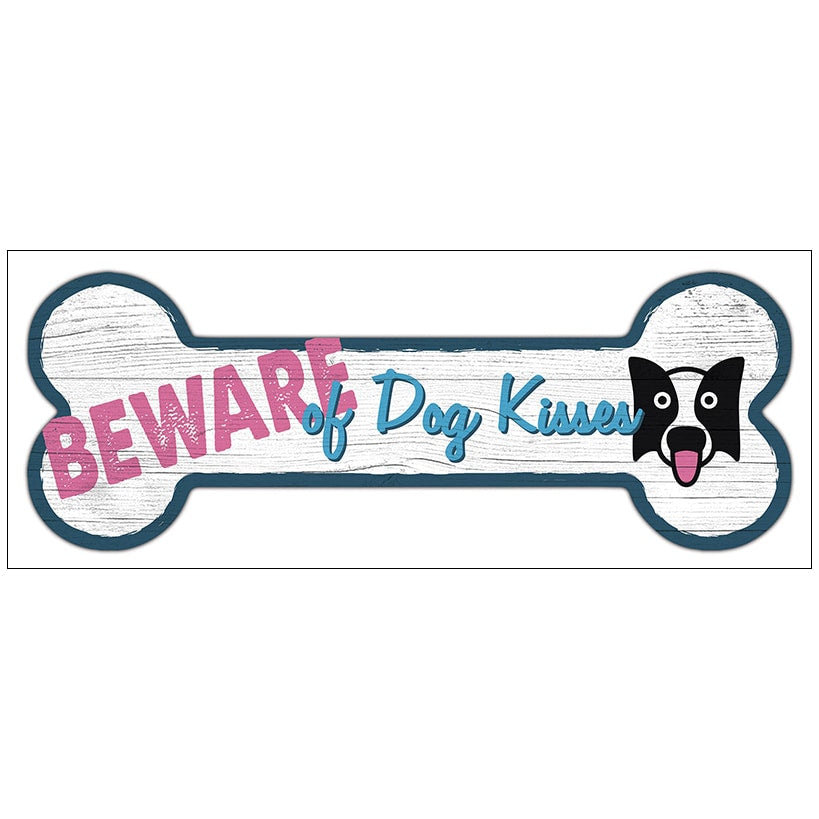 Beware of Dog Kisses Wooden Sign