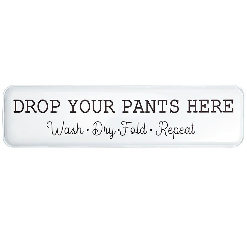 Humorous Household Metal Signs - Bathroom, Laundry, or Mudroom