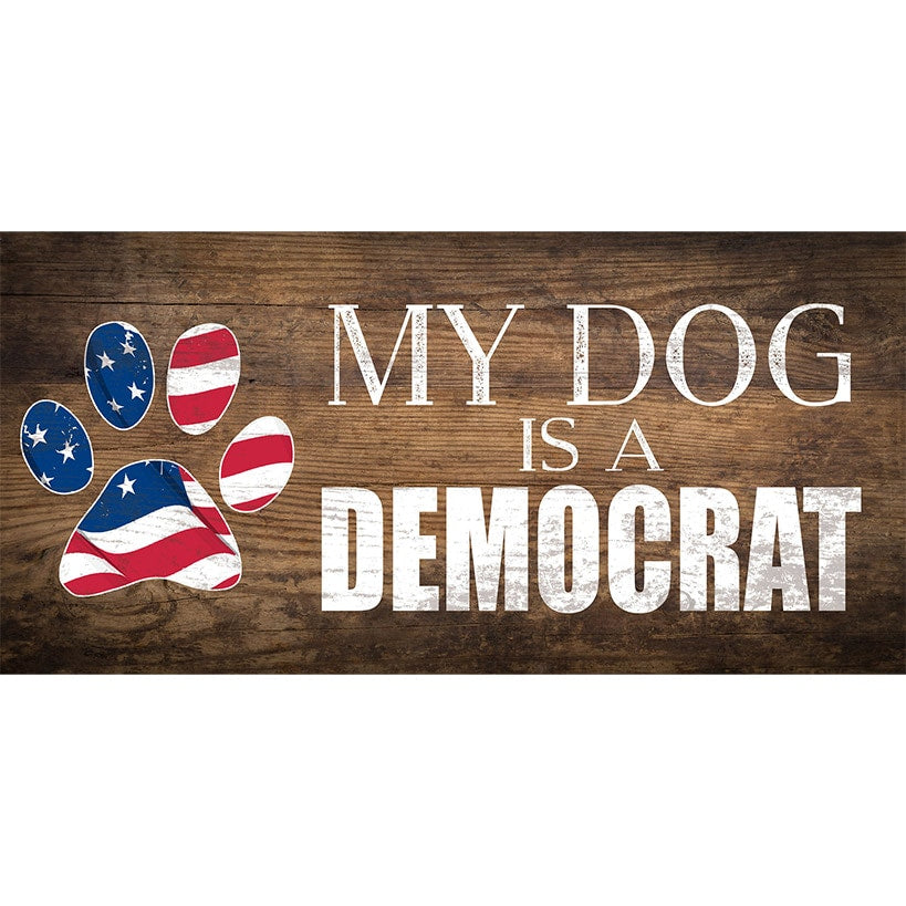 My Dog Is... Wooden Sign