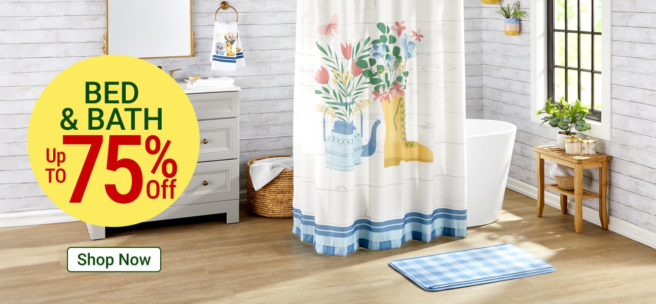 Shop bed & bath up to 75% off
