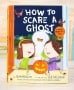 How to Catch Santa or Scare a Ghost Books - Scare a Ghost