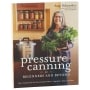 Pressure Canning For Beginners and Beyond