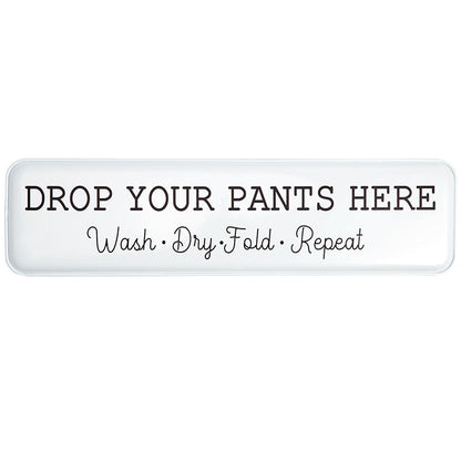 Humorous Household Metal Signs - Bathroom, Laundry, or Mudroom