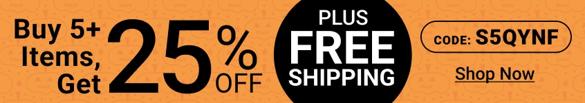 Buy 5+ items get 25% off plus free shipping. Shop Now
