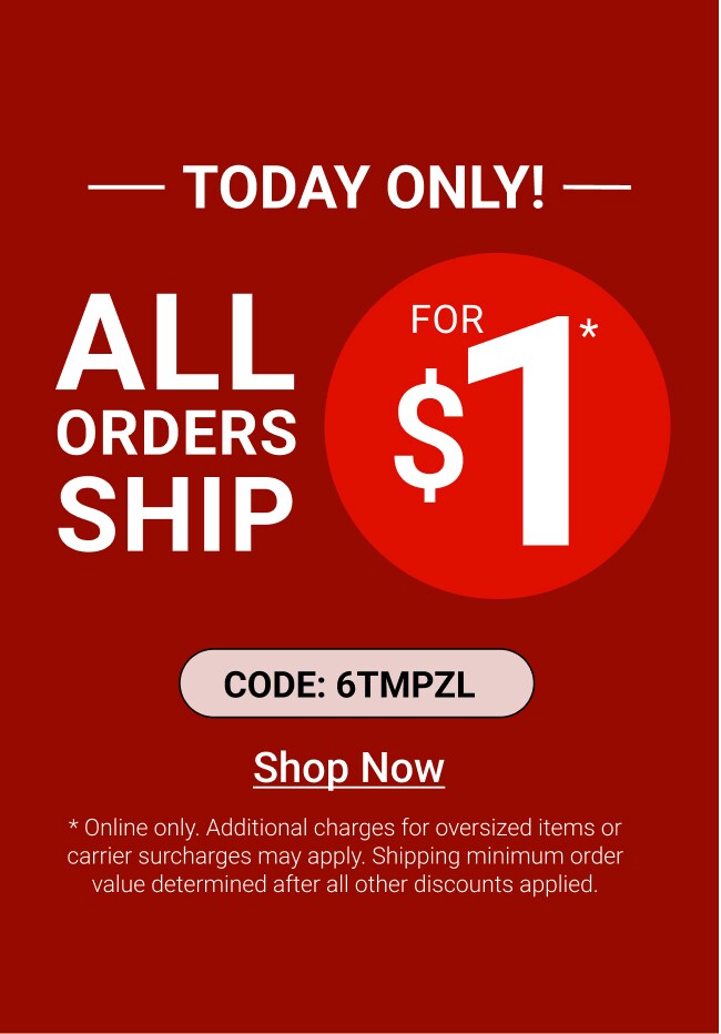 All Orders Ship For $1. Shop Now.