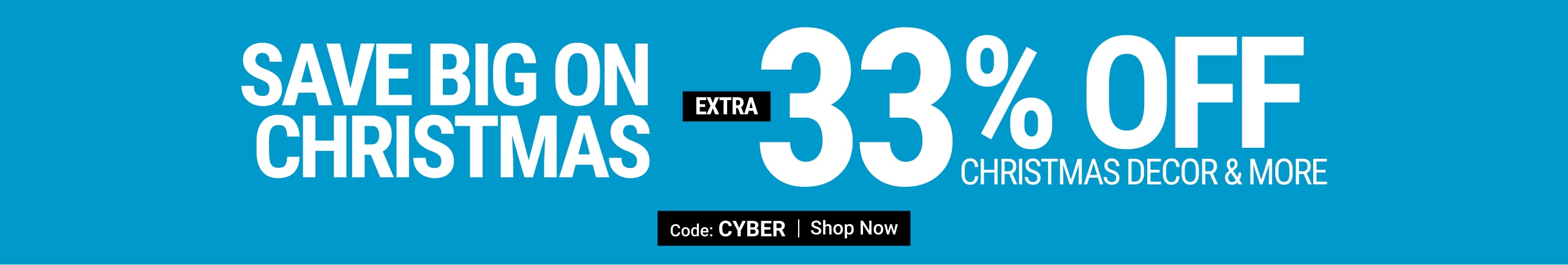 Save big on christmas with extra 33% off - Shop Now