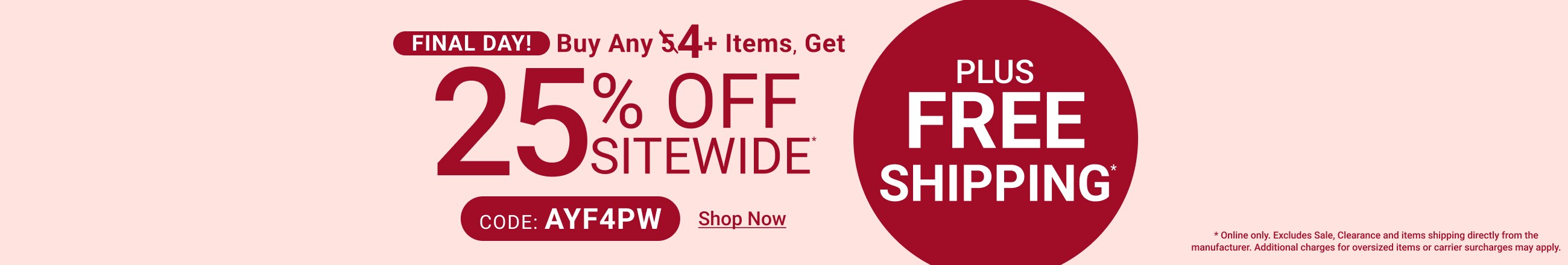 buy 4+ items get free shipping plus 25% off sitewide - Shop Now