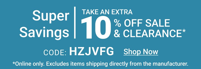Take an extra 10% off clearance - Shop Now.