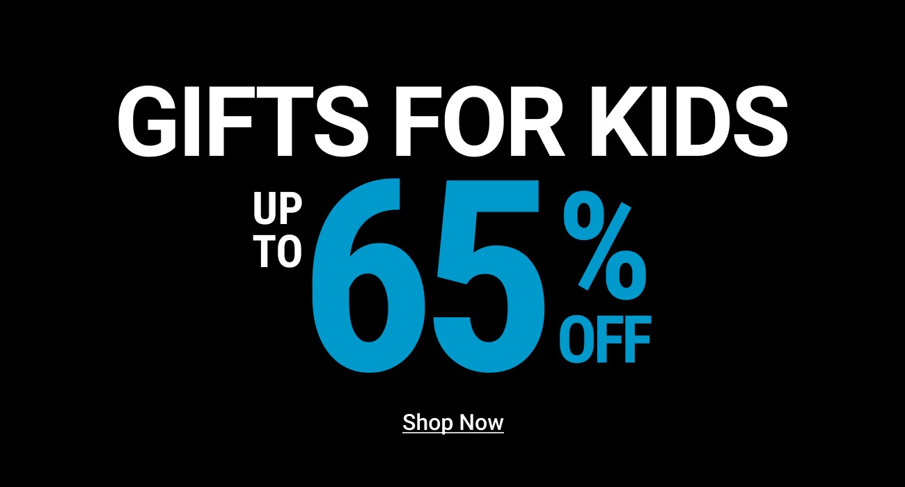 Gifts for kids up to 65% off - Shop Now!
